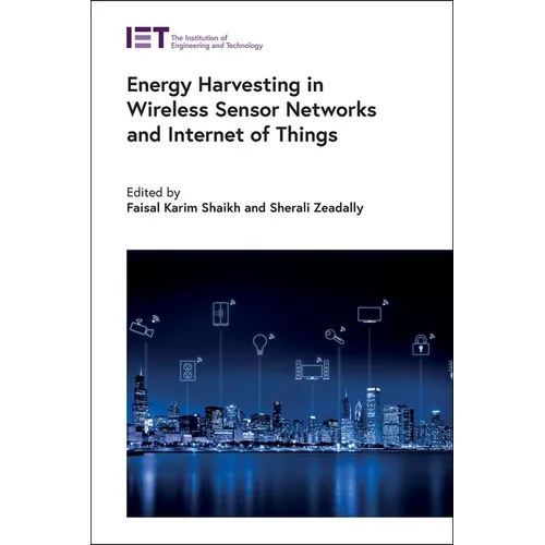 Energy Harvesting in Wireless Sensor Networks and Internet of Things