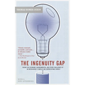 The Ingenuity Gap: Facing the Economic, Environmental, and Other Challenges of an Increasingly Complex and Unpredictable Future