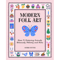 Modern Folk Art: Draw 75 Charming Animals, Botanicals, Patterns, and More