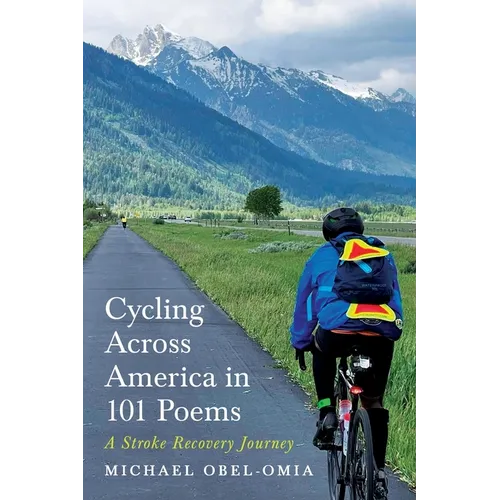 Cycling Across America in 101 Poems: A Stroke Recovery Journey