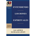 Entendiendo Los Dones Espirituales / Understanding Spiritual Gifts (40m Study)