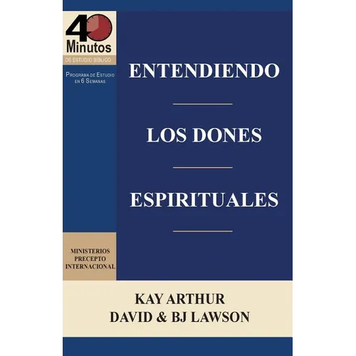 Entendiendo Los Dones Espirituales / Understanding Spiritual Gifts (40m Study)