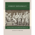 Forest Diplomacy: Cultures in Conflict on the Pennsylvania Frontier, 1757