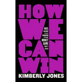 How We Can Win: Race, History and Changing the Money Game That's Rigged