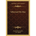 Talleyrand The Man