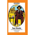 Novena a San Simón para que Abra Caminos del Bien y la Buena Suerte