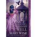 Once Upon an Enchanted Well: A Medieval Historical Romance