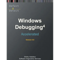 Accelerated Windows Debugging 4D: Training Course Transcript and WinDbg Practice Exercises, Fourth Edition