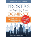 Brokers Who Dominate: 8 Traits of Top Producers