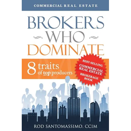 Brokers Who Dominate: 8 Traits of Top Producers