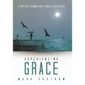 Experiencing Grace: A Thirty-Day Pilgrimage with a Mildly Autistic Mystic