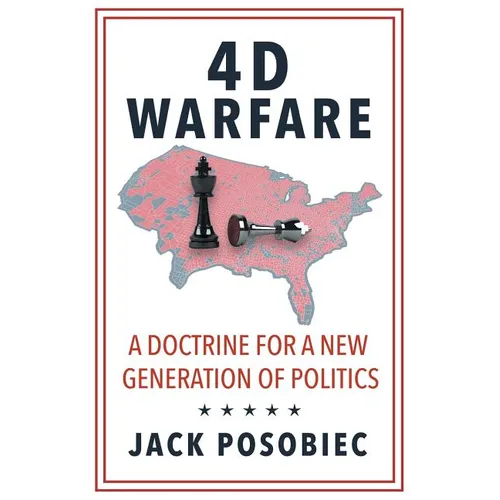4D Warfare: A Doctrine for a New Generation of Politics