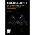 Cyber Security: The Complete Guide to Cyber Threats and Protection - Second Edition