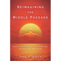 Reimagining the Middle Passage: Black Resistance in Literature, Television, and Song