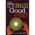 Is It Still Good to Ya?: Fifty Years of Rock Criticism, 1967-2017