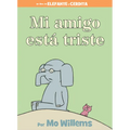 Mi Amigo Está Triste-Spanish Edition = My Friend Is Sad