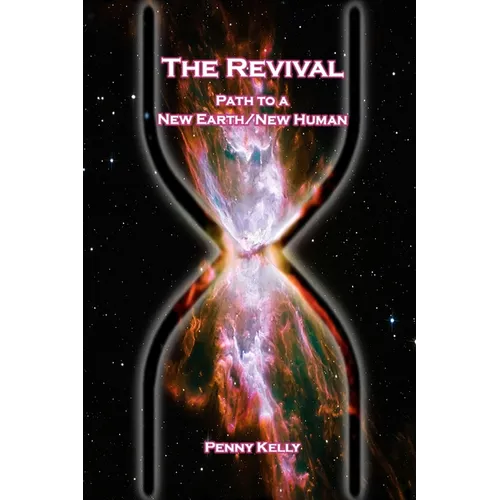 The Revival: Path to a New Earth/New Human
