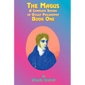 The Magus Book 1: A Complete System of Occult Philosophy