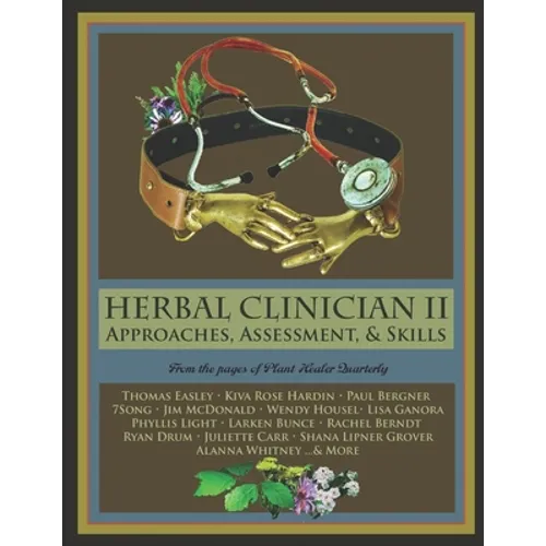 Herbal Clinician II: Approaches, Assessment, & Skills