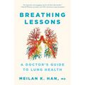 Breathing Lessons: A Doctor's Guide to Lung Health