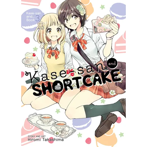 Kase-San and Shortcake (Kase-San And... Book 3)
