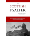 The Scottish Psalter: A Reformed Book of Worship with Metrical Tunes