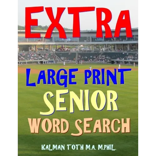 Extra Large Print Senior Word Search: 133 Giant Print Themed Word Search Puzzles