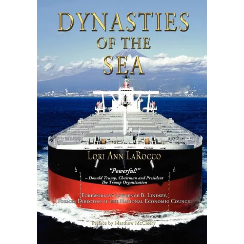 Dynasties of the Sea I: The Shipowners and Financiers Who Expanded the Era of Free Trade