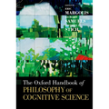 The Oxford Handbook of Philosophy of Cognitive Science