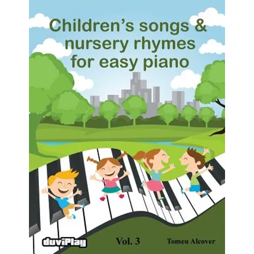 Children's songs & nursery rhymes for easy piano. Vol 3.