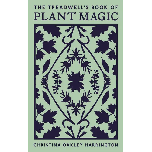 The Treadwell's Book of Plant Magic