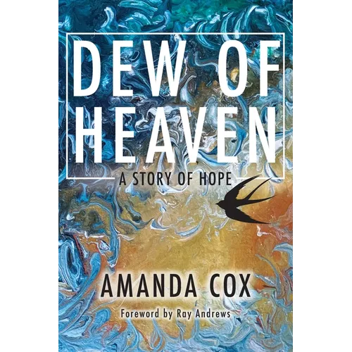 Dew of Heaven: A Story of Hope