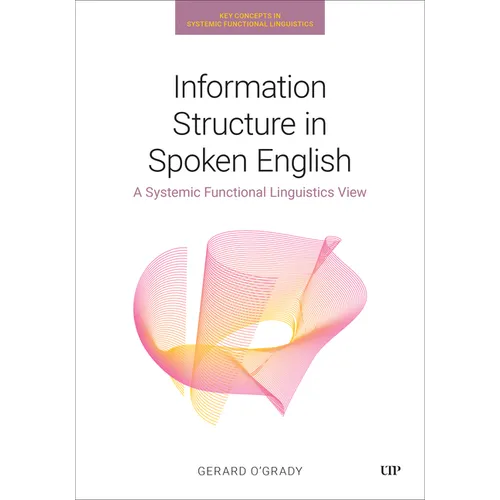Information Structure in Spoken English: A Systemic Functional Linguistics View