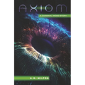 Axiom: A Cardinal-Wood Story Volume 1