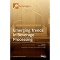 Emerging Trends in Beverage Processing