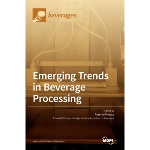 Emerging Trends in Beverage Processing