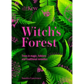 Witch's Forest: Trees in Magic, Folklore and Traditional Remedies