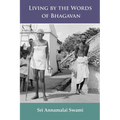 Living by the Words of Bhagavan