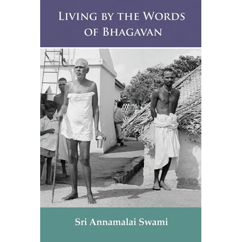 Living by the Words of Bhagavan