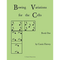 Bowing Variations for the Cello, Book One