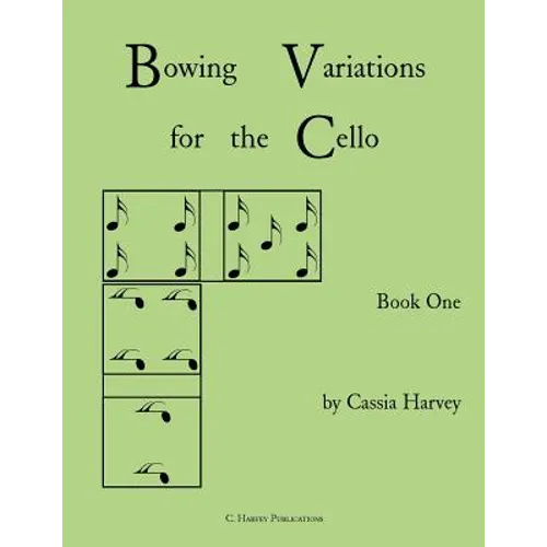 Bowing Variations for the Cello, Book One