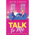 Talk to Me: An utterly irresistible, friends-to-lovers romance from the bestselling author
