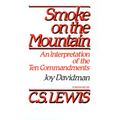 Smoke on the Mountain: An Interpretation of the Ten Commandments