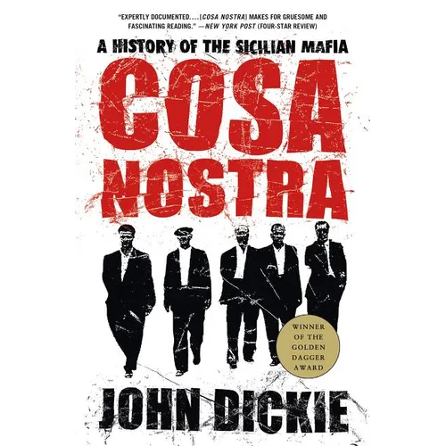 Cosa Nostra: A History of the Sicilian Mafia
