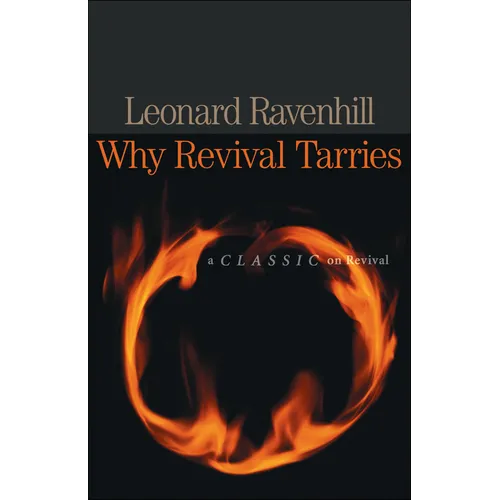 Why Revival Tarries: A Classic on Revival