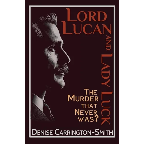 Lord Lucan and Lady Luck