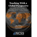 Teaching With a Global Perspective: Approaches and Strategies for Secondary Social Studies Teachers: Approaches and Strategies for