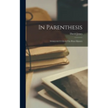 In Parenthesis; Seinnyessit E Gledyf Ym Penn Mameu