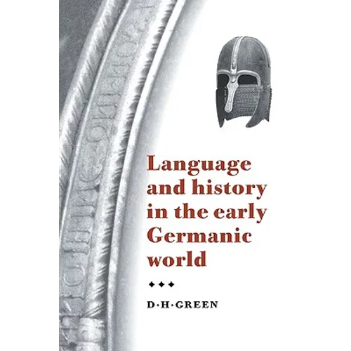 Language and History in the Early Germanic World