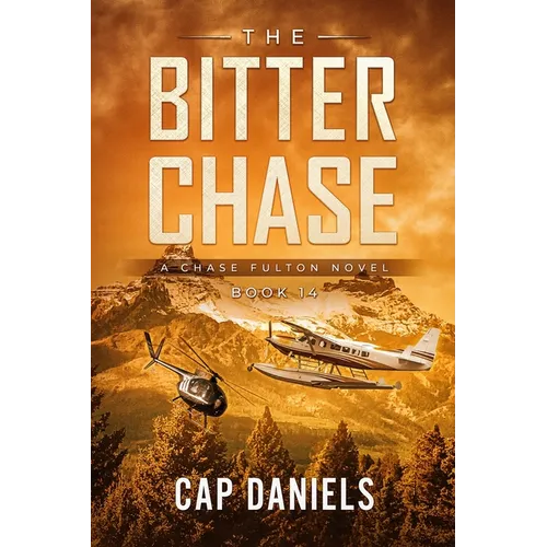 The Bitter Chase: A Chase Fulton Novel